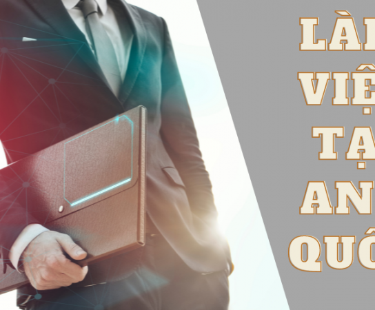 Việc làm tại Anh Quốc sau khi tốt nghiệp ra trường