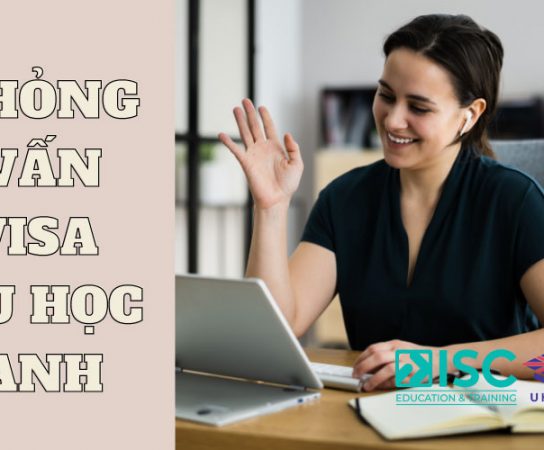 Hướng dẫn trả lời phỏng vấn visa du học Anh