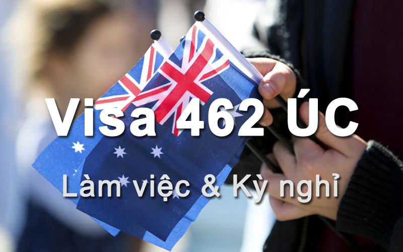 Visa 462 Úc – Visa làm việc ngắn hạn tại Úc