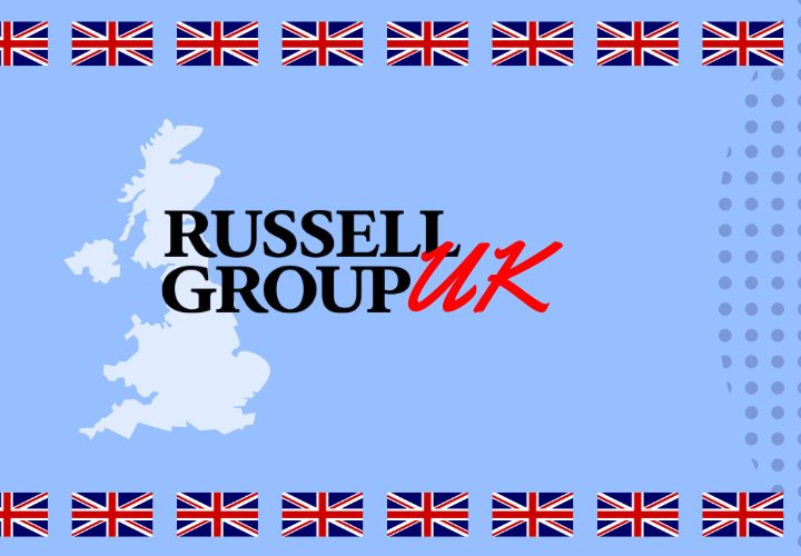 Tìm hiểu về Russell Group – Nhóm trường Top tại Anh