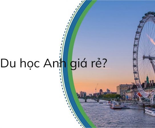 Muốn du học Anh giá rẻ, chọn thành phố nào?